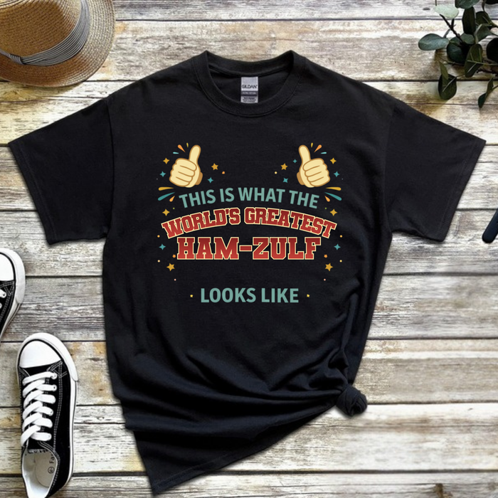 This is What the World's Greatest Ham-Zulf Looks Like T-Shirt
