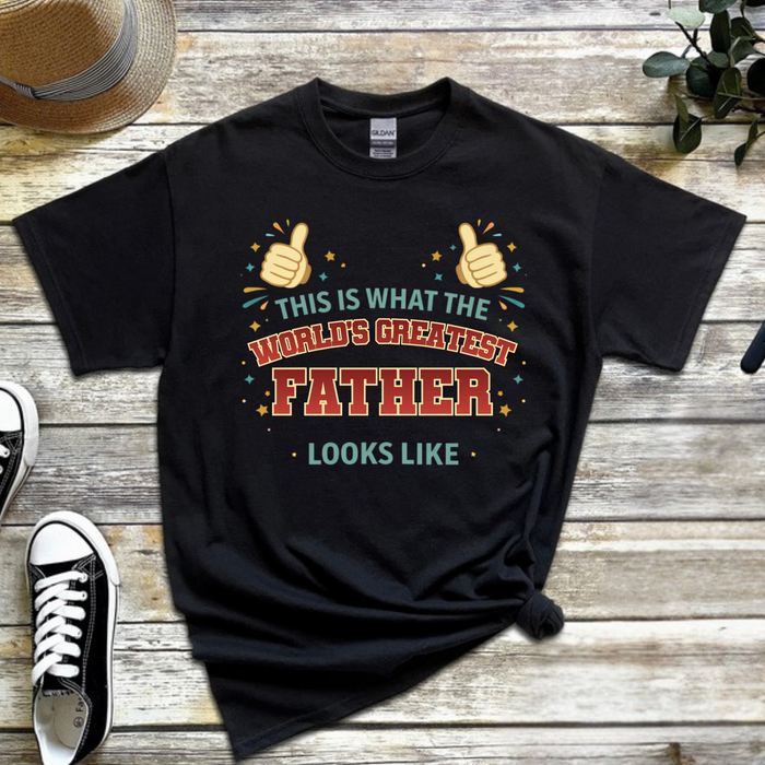 This is What the World's Greatest Father Looks Like T-Shirt