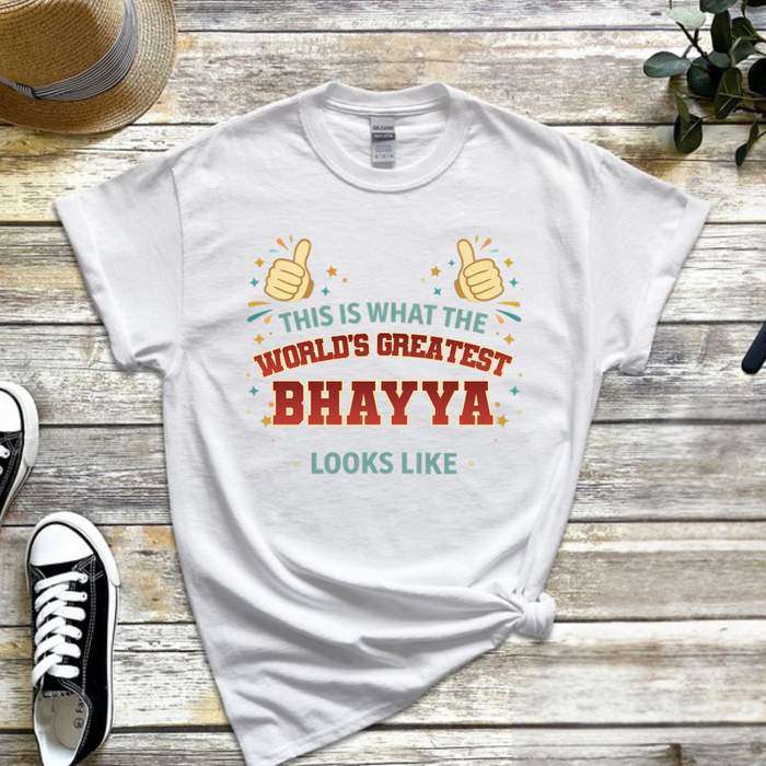 This is What the World's Greatest Bhayya Looks Like T-Shirt