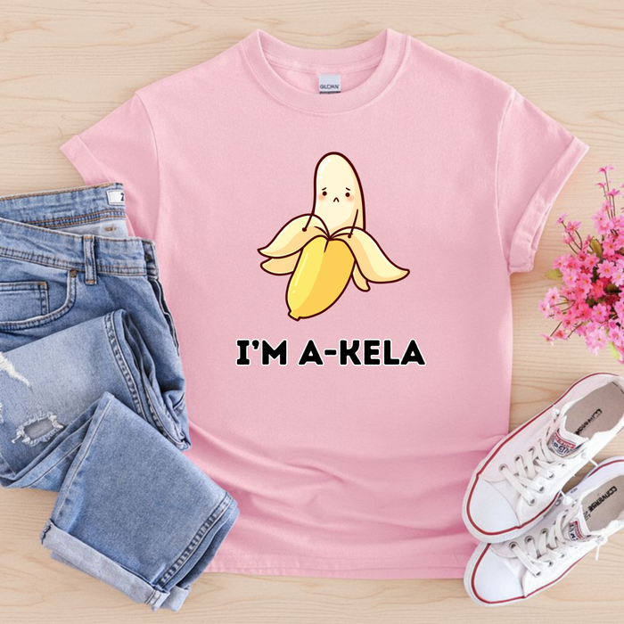 I'm A-Kela T-Shirt
