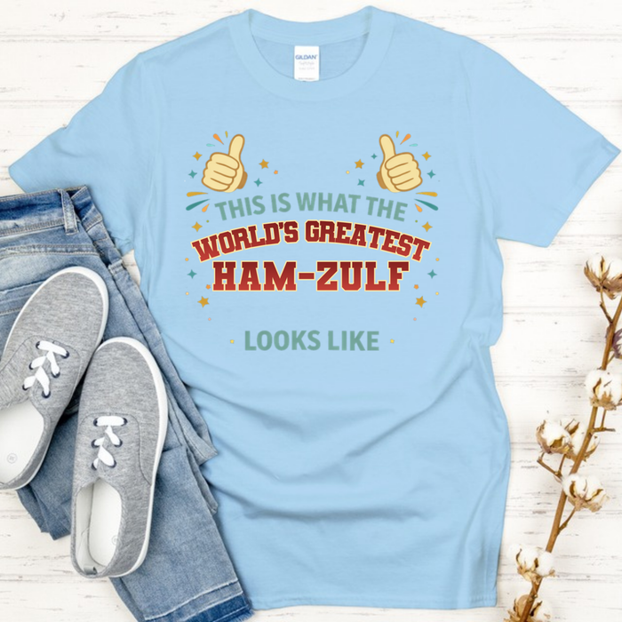 This is What the World's Greatest Ham-Zulf Looks Like T-Shirt