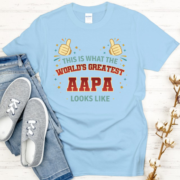 This is What the World's Greatest Aapa Looks Like T-Shirt