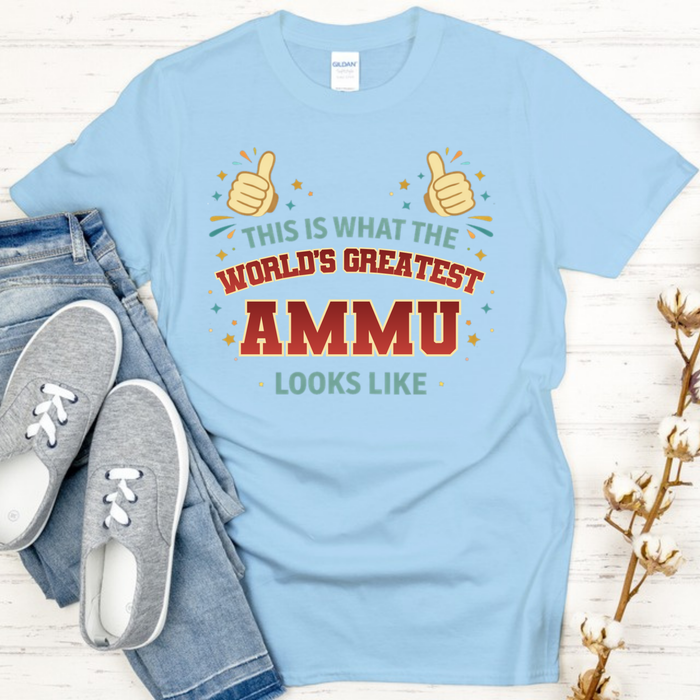 This is What the World's Greatest Ammu Looks Like T-Shirt