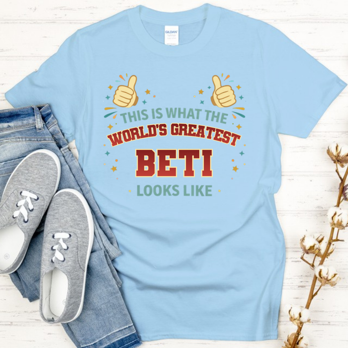 This is What the World's Greatest Beti Looks Like T-Shirt