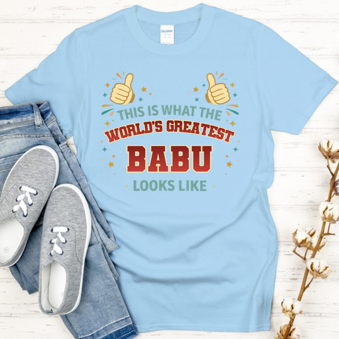 This is What the World's Greatest Bau Looks Like T-Shirt
