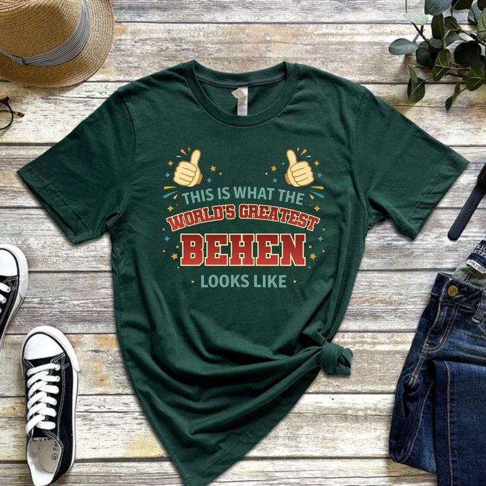 This is What the World's Greatest Behen Looks Like T-Shirt