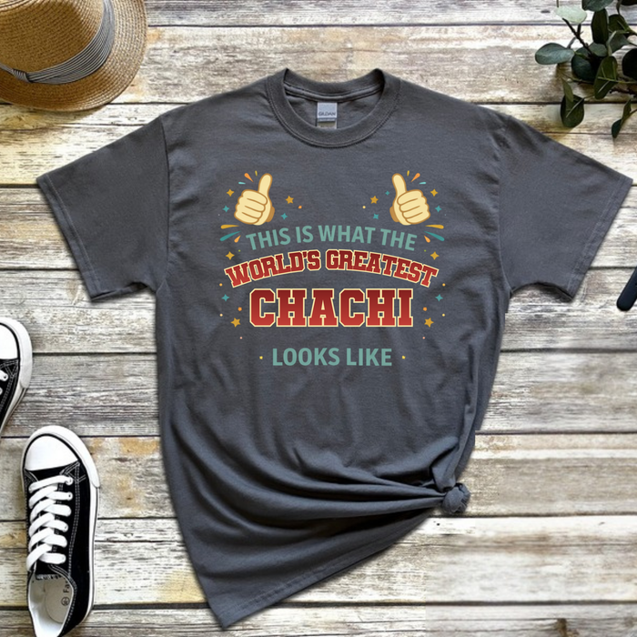 This is What the World's Greatest Chachi Looks Like T-Shirt