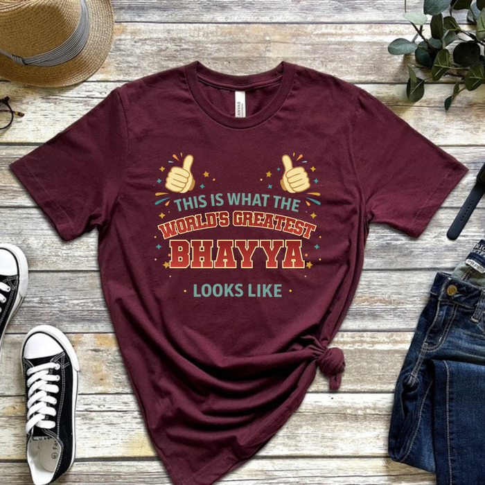 This is What the World's Greatest Bhayya Looks Like T-Shirt