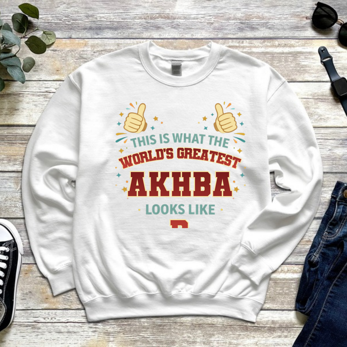 This is What the World's Greatest Akhba Looks Like Sweatshirt