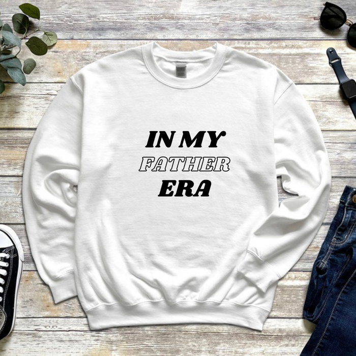 In My Father Era Sweatshirt