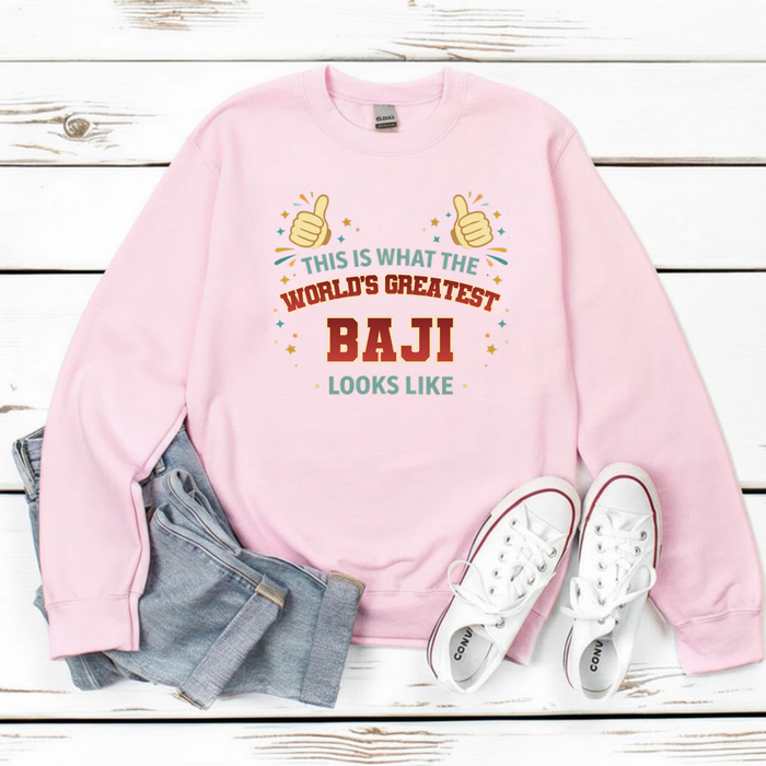 This is What the World's Greatest Baji Looks Like Sweatshirt