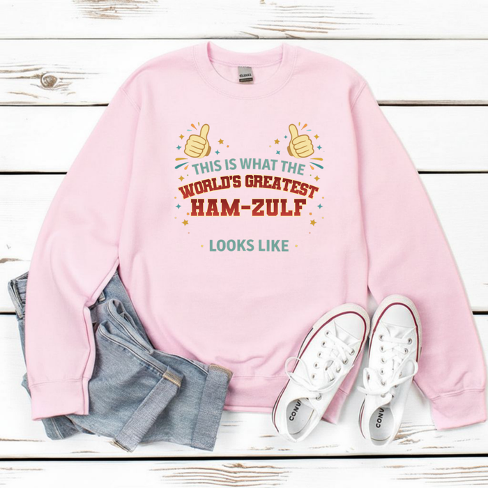 This is What the World's Greatest Ham-Zulf Looks Like Sweatshirt
