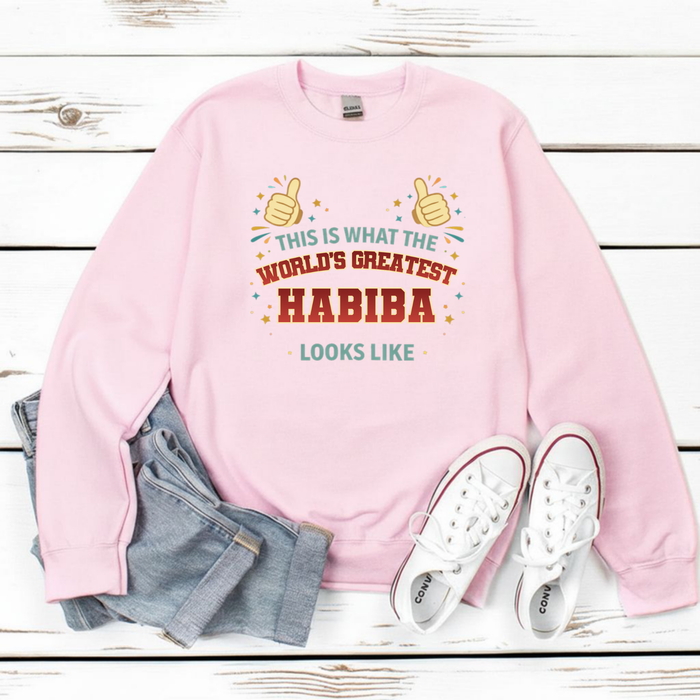 This is What the World's Greatest Habiba Looks Like Sweatshirt