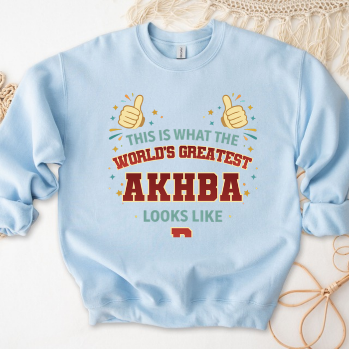 This is What the World's Greatest Akhba Looks Like Sweatshirt