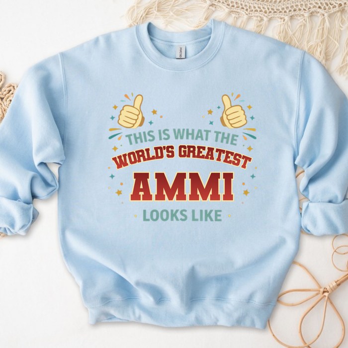 This is What the World's Greatest Ammi Looks Like Sweatshirt