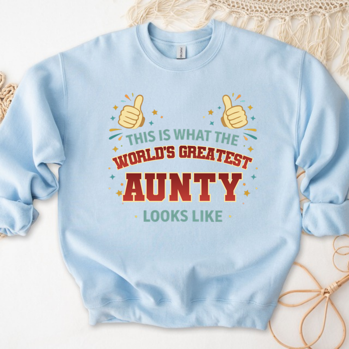 This is What the World's Greatest Aunty Looks Like Sweatshirt