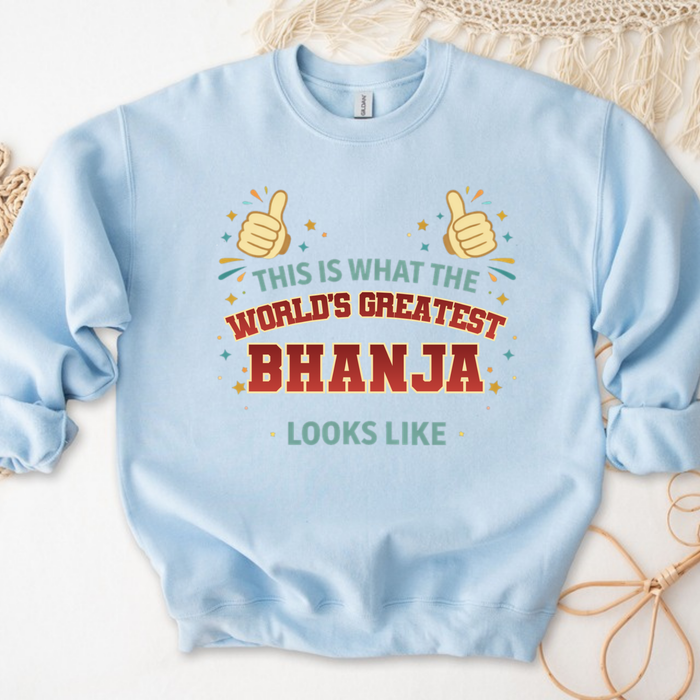 This is What the World's Greatest Bhanja Looks Like Sweatshirt