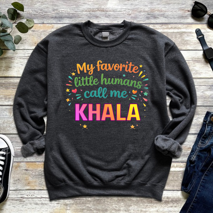 My Favorite Little Humans Call Me [Relative] Personalized Sweatshirt