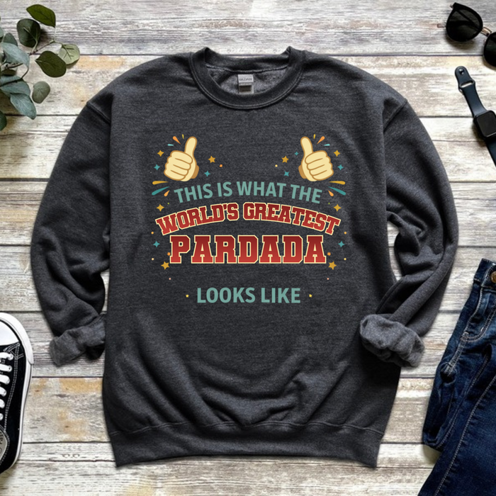 This is What the World's Greatest Parnana Looks Like Sweatshirt