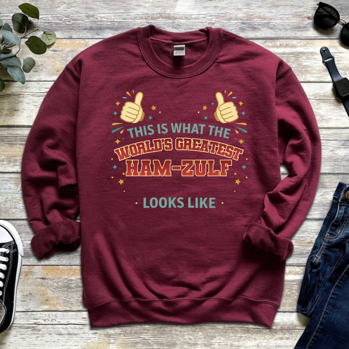 This is What the World's Greatest Ham-Zulf Looks Like Sweatshirt