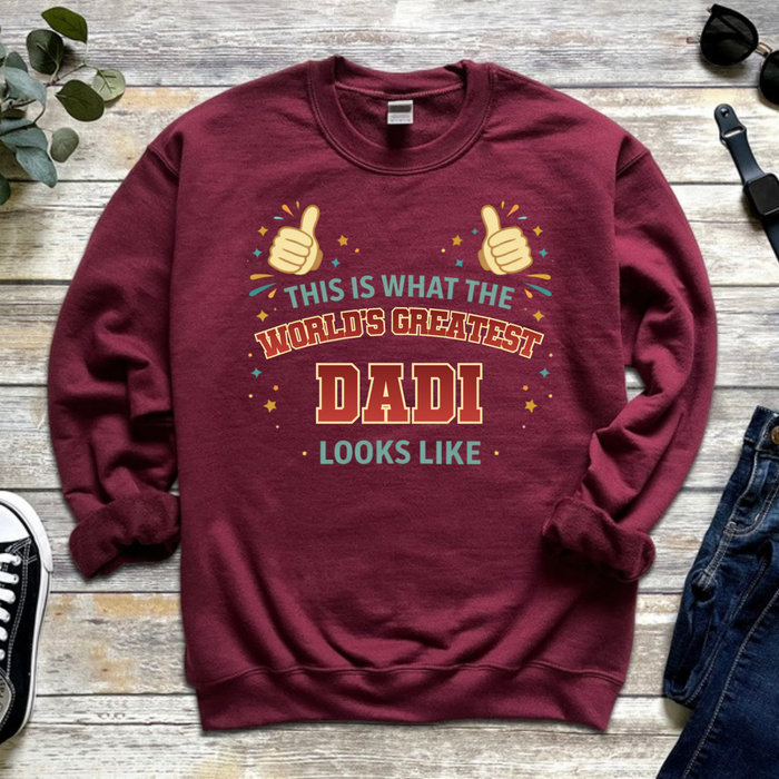 This is What the World's Greatest Dadi Looks Like Sweatshirt