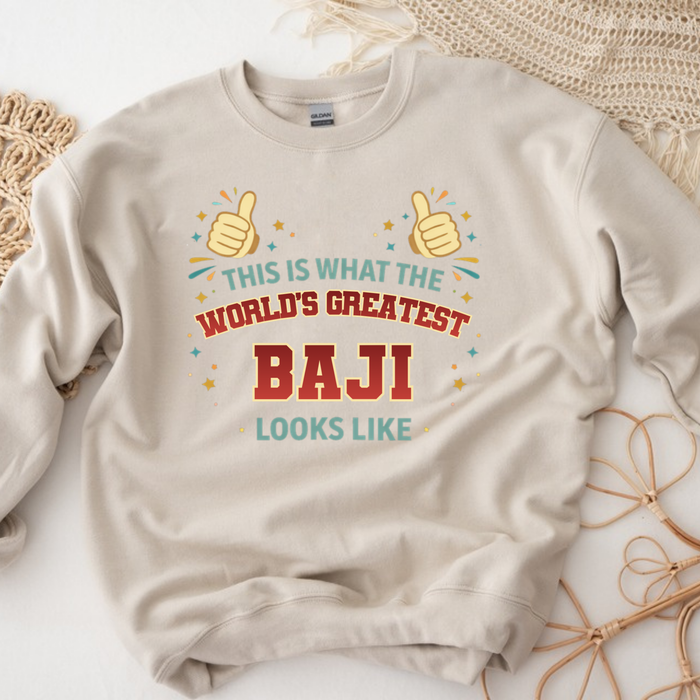 This is What the World's Greatest Baji Looks Like Sweatshirt