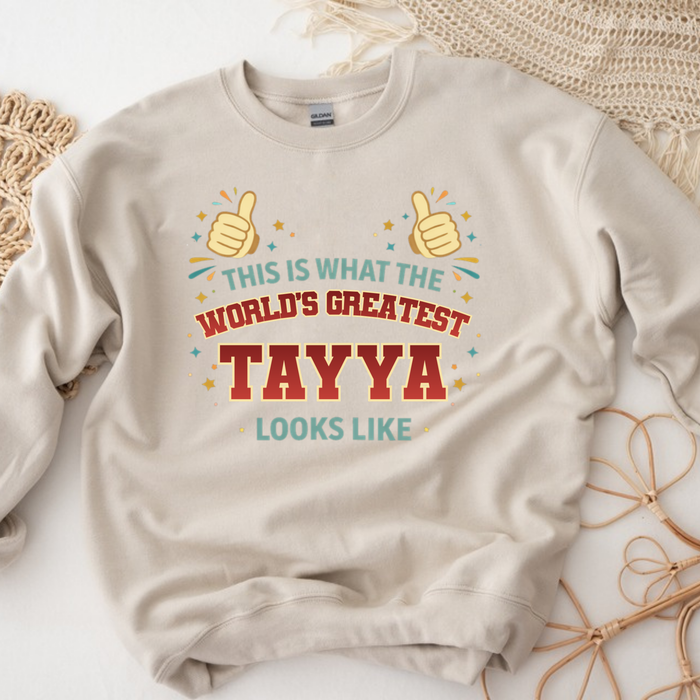 This is What the World's Greatest Tayyi Looks Like Sweatshirt