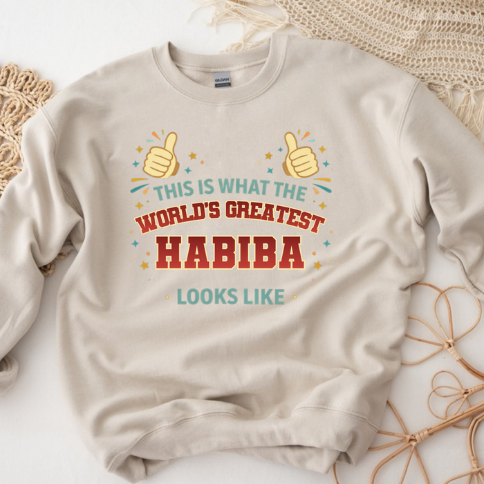 This is What the World's Greatest Habiba Looks Like Sweatshirt