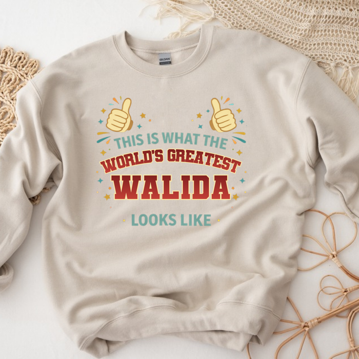 This is What the World's Greatest Walida Looks Like Sweatshirt