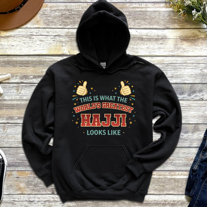 This is What the World's Greatest Hajji Looks Like Hoodie