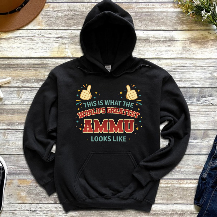 This is What the World's Greatest Ammu Looks Like Hoodie