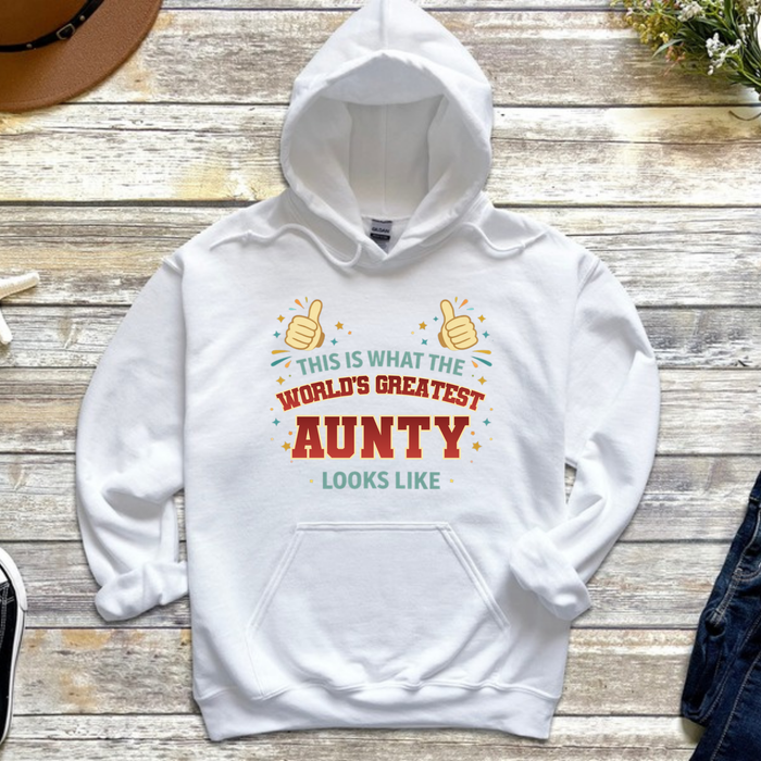 This is What the World's Greatest Aunty Looks Like Hoodie