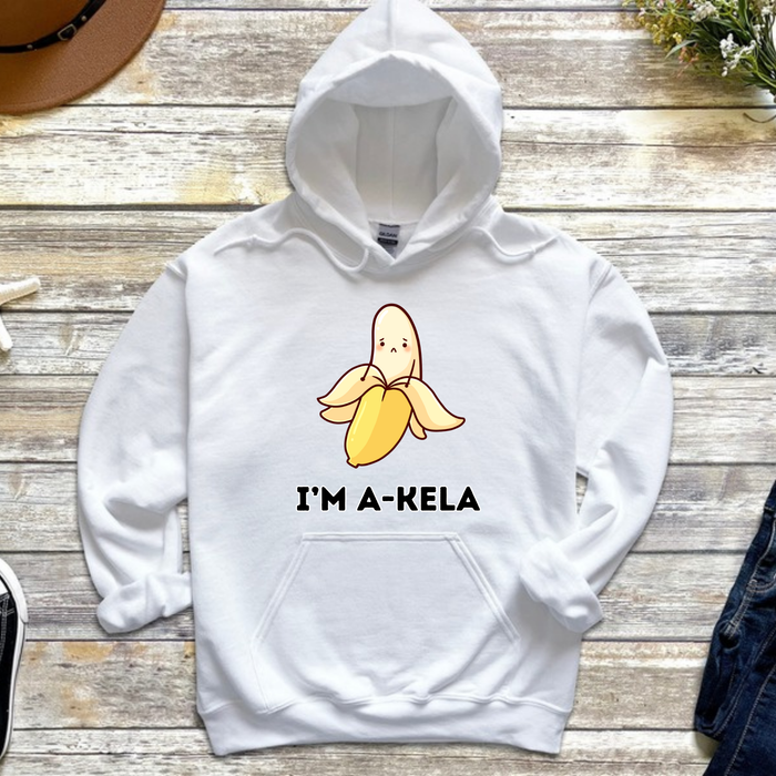 I'm A-Kela Hoodie