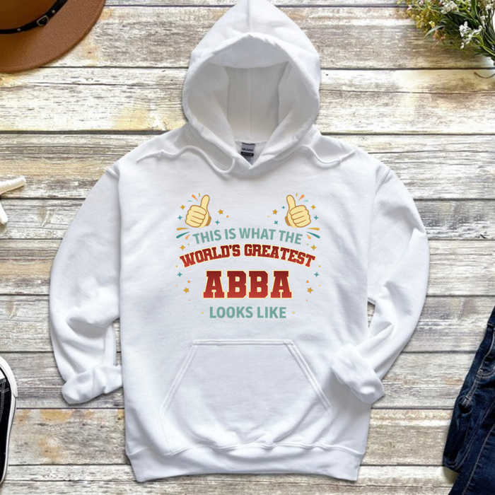 This is What the World's Greatest Abba Looks Like Hoodie