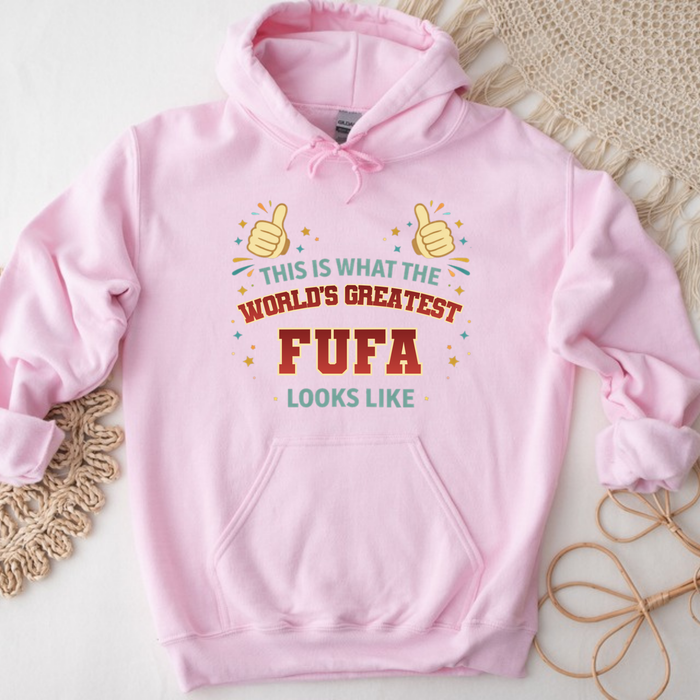 This is What the World's Greatest Fufa Looks Like Hoodie