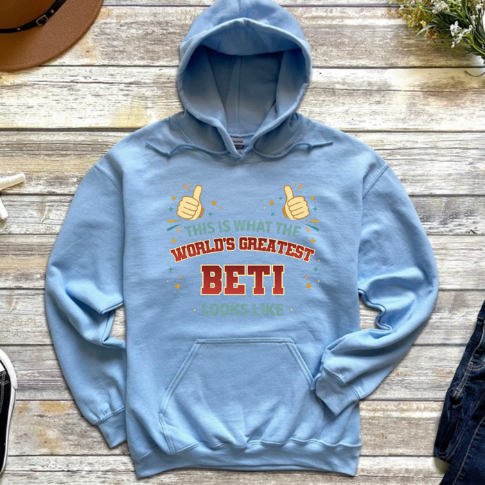 This is What the World's Greatest Beti Looks Like Hoodie