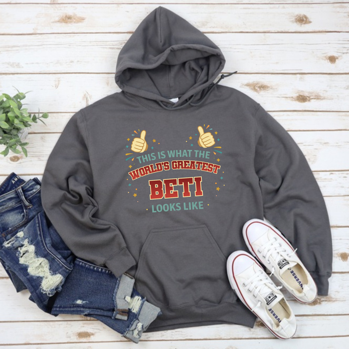 This is What the World's Greatest Beti Looks Like Hoodie