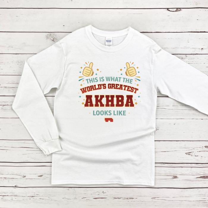 This is What the World's Greatest Akhba Looks Like Long Sleeve Shirt