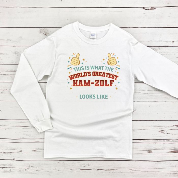 This is What the World's Greatest Ham-Zulf Looks Like Long Sleeve Shirt