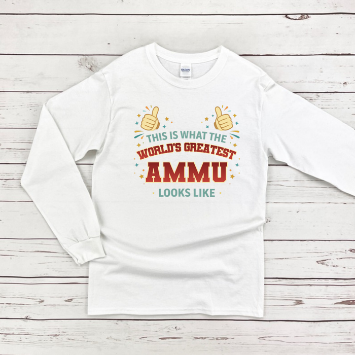 This is What the World's Greatest Ammu Looks Like Long Sleeve Shirt