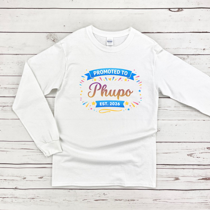 Promoted to [Relative] Est. [Year] Personalized Long Sleeve Shirt