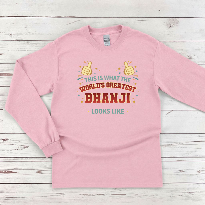 This is What the World's Greatest Bhanji Looks Like Long Sleeve Shirt