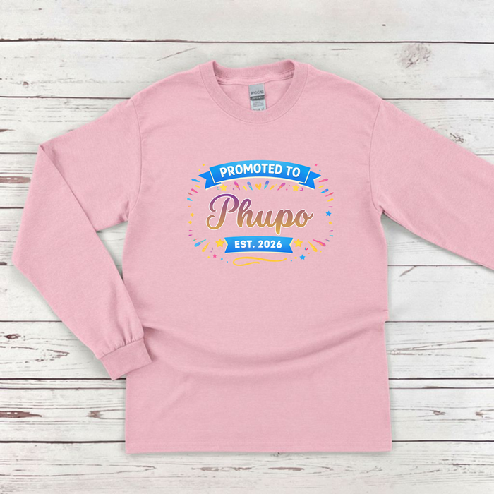 Promoted to [Relative] Est. [Year] Personalized Long Sleeve Shirt