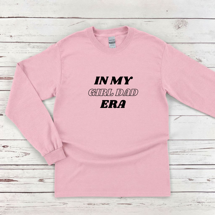 In My Girl Dad Era Long Sleeve Shirt