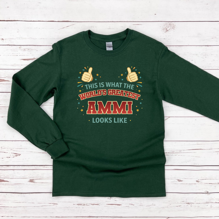 This is What the World's Greatest Ammi Looks Like Long Sleeve Shirt