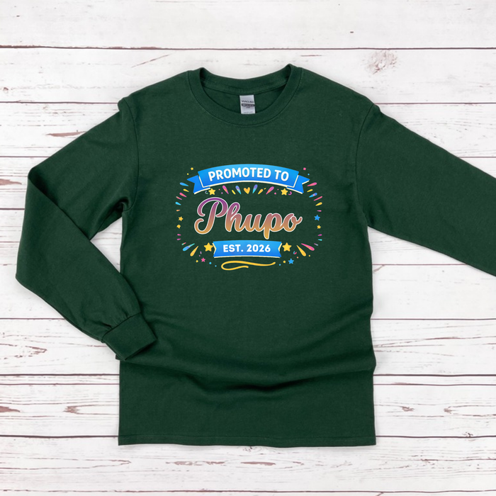 Promoted to [Relative] Est. [Year] Personalized Long Sleeve Shirt