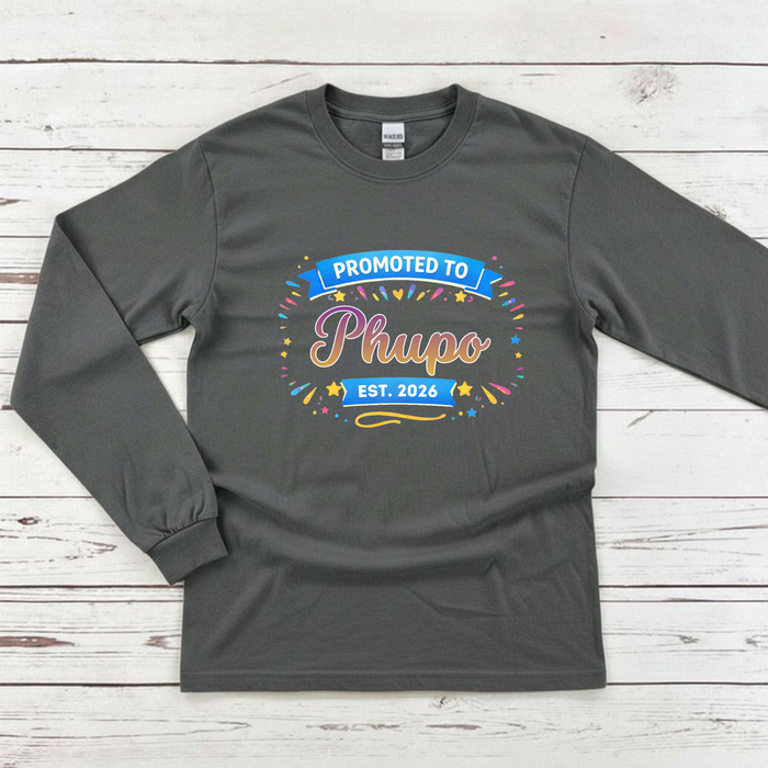 Promoted to [Relative] Est. [Year] Personalized Long Sleeve Shirt
