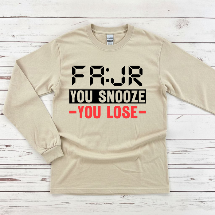 Fajr You Snooze You Lose Long Sleeve Shirt