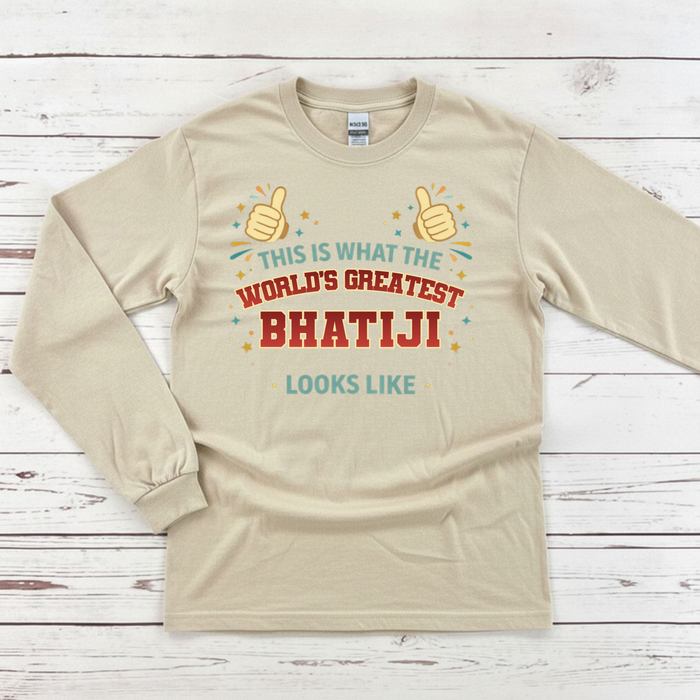 This is What the World's Greatest Bhatiji Looks Like Long Sleeve Shirt