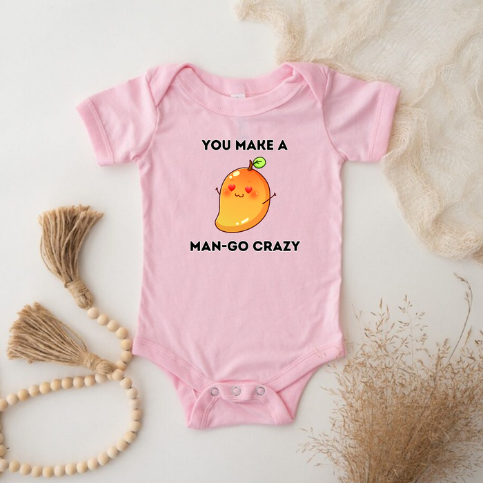 You Make a Man-Go Crazy Onesie